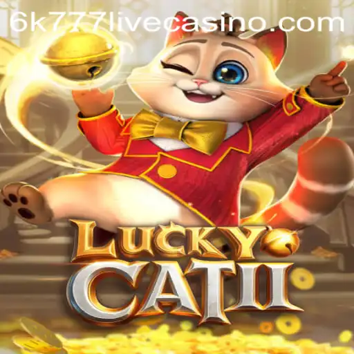 Discover the Enchanting World of LuckyCatII: A Journey Through 6k777